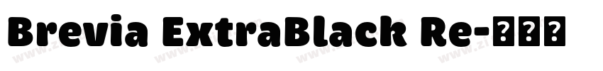 Brevia ExtraBlack Re字体转换